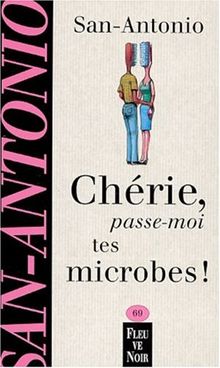 Chérie passe-moi les microbes !