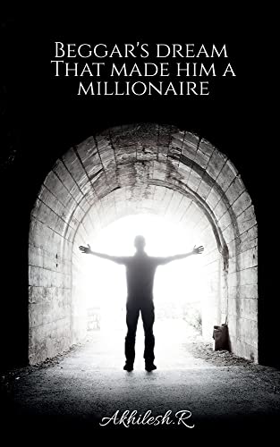 Beggar's dream that made him a millionaire