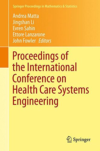 Proceedings of the International Conference on Health Care Systems Engineering (Springer Proceedings in Mathematics & Statistics)