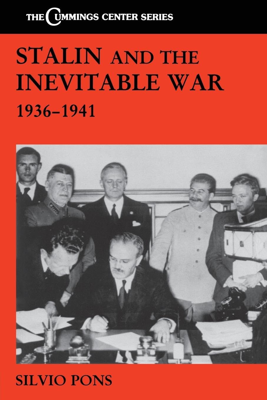 Stalin and the Inevitable War, 1936-1941 (The Cummings Center Series)
