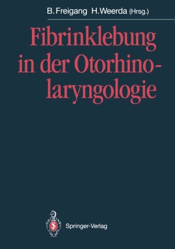 Fibrinklebung in der Otorhinolaryngologie (German Edition)