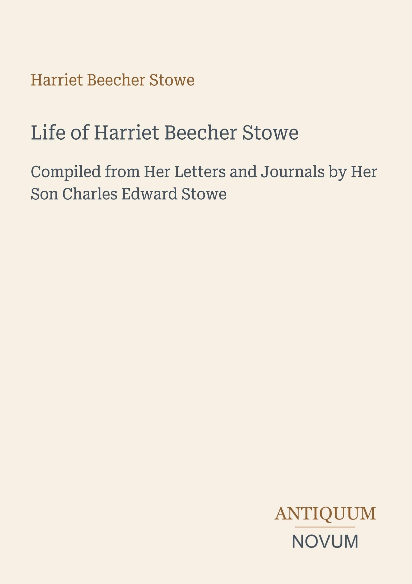 Life of Harriet Beecher Stowe