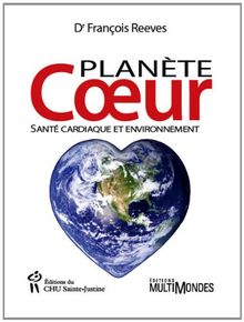 Planète coeur : Santé cardiaque et environnement
