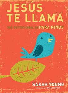 Jesús Te Llama: 365 Lecturas Devocionales Para Niños