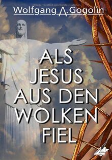 Als Jesus aus den Wolken fiel