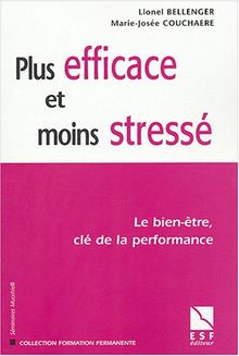 Plus efficace et moins stressé : le bien-être, clé de la performance