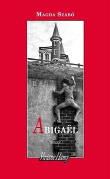 Abigaël von Szabo, Magda  | Buch | Zustand sehr gut