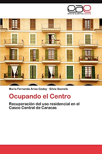 Ocupando el Centro: Recuperación del uso residencial en el Casco Central de Caracas