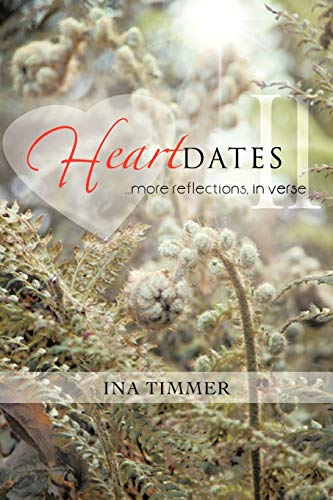 Heartdates II: . . . More Reflections, In Verse