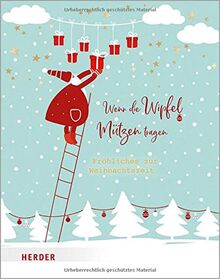 Wenn die Wipfel Mützen tragen: Fröhliches zur Weihnachtszeit