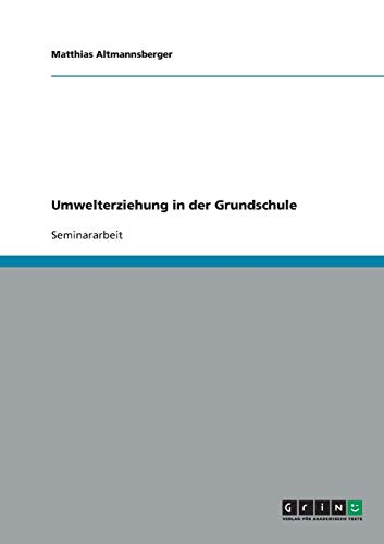 Umwelterziehung in der Grundschule