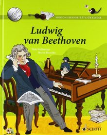 Ludwig van Beethoven: Ausgabe mit CD. (Komponistenporträts für Kinder)