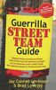 Guerrilla Street Team Guide: Helping Teamers and Business People Alike Utilize Guerrilla Marketing Strategies on the Grassroots Level to Reach People ... Advertising (Guerilla Marketing Press)