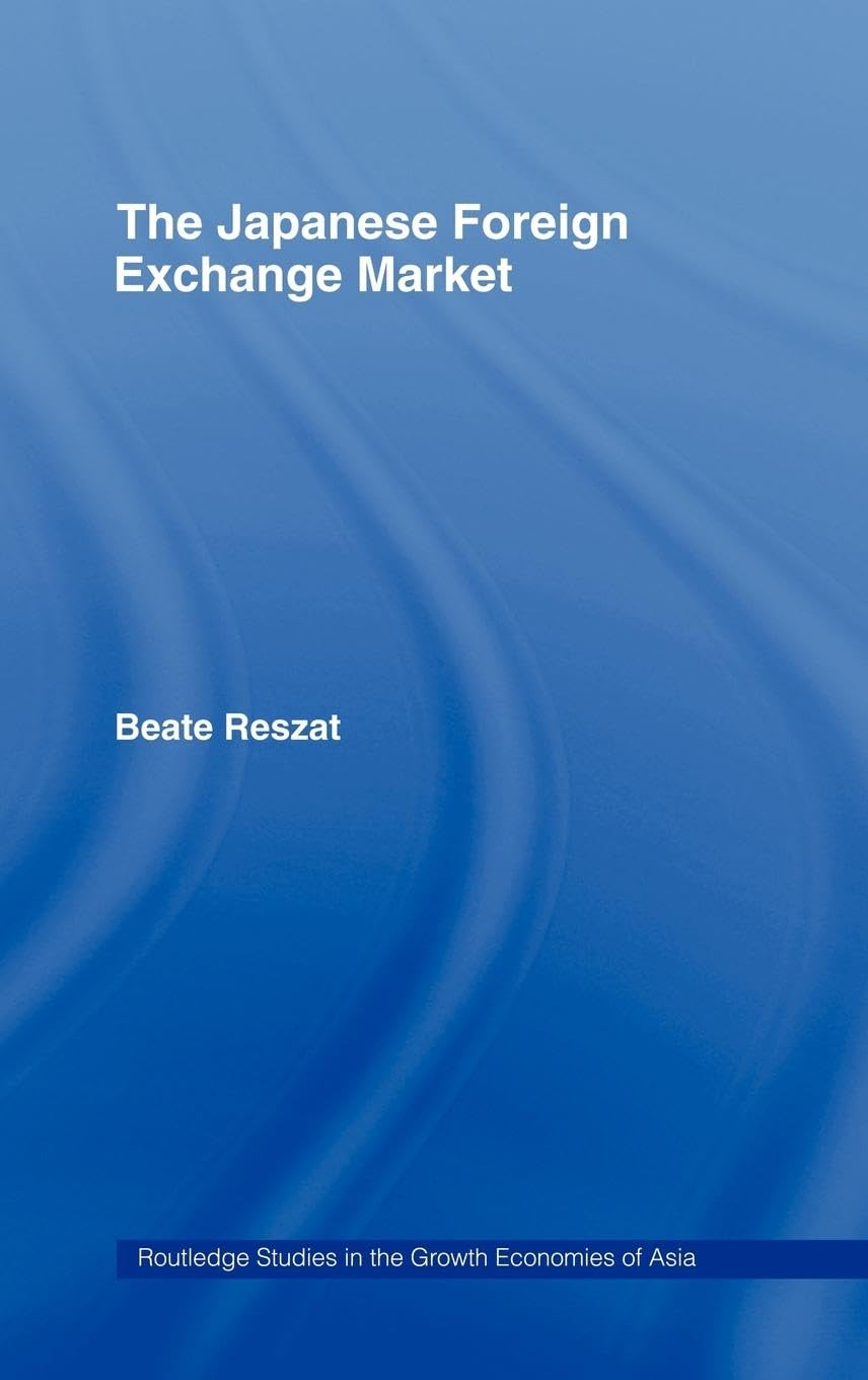 The Japanese Foreign Exchange Market (Routledge Studies in the Growth Economies of Asia, 12)