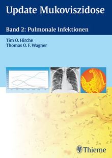 Update Mukoviszidose, Band 2: Pulmonale Infektionen