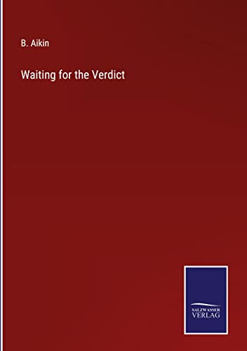 Waiting for the Verdict