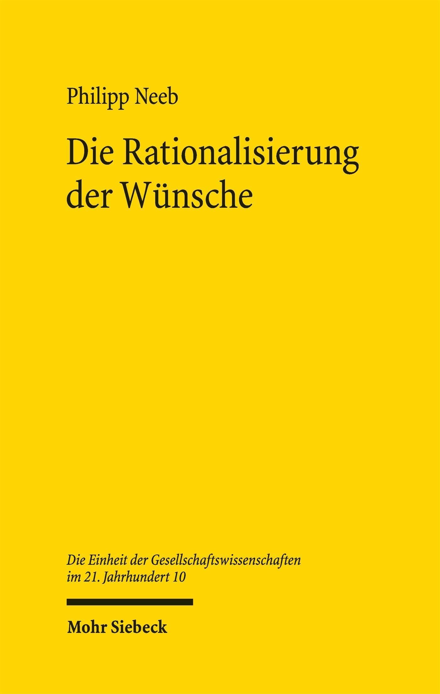 Die Rationalisierung der Wünsche - Neu