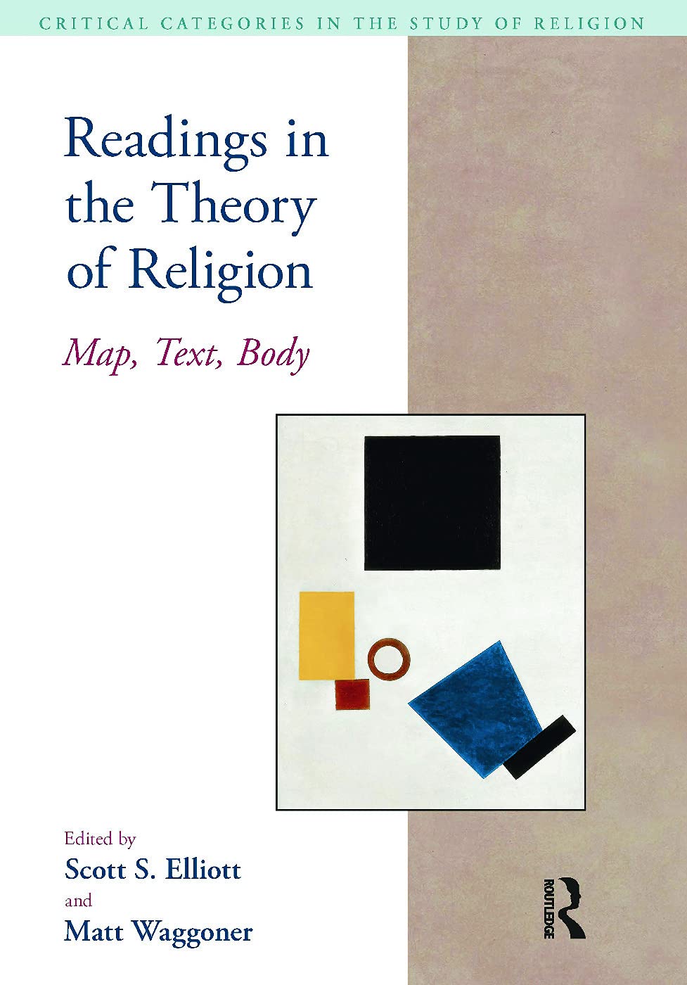 Readings in the Theory of Religion: Map, Text, Body (Critical Categories in the Study of Religion)