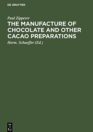 The Manufacture of Chocolate and other Cacao Preparations