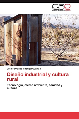 Diseño industrial y cultura rural: Tecnología, medio ambiente, sanidad y cultura
