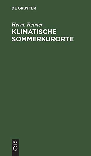 Klimatische Sommerkurorte: Leitfaden für Aerzte und Laien