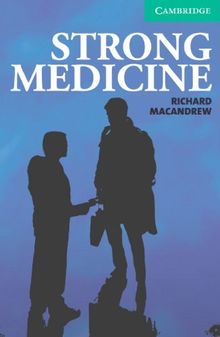 Strong Medicine (Cambridge English Readers: Level 3)