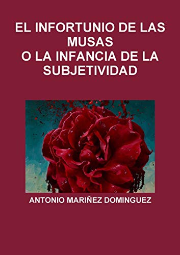 EL INFORTUNIO DE LAS MUSAS O LA INFANCIA DE LA SUBJETIVIDAD