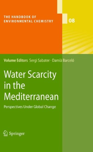 Water Scarcity in the Mediterranean: Perspectives Under Global Change (The Handbook of Environmental Chemistry)