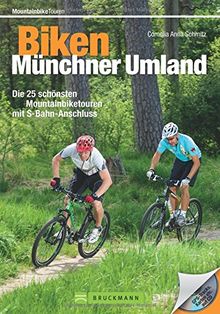 Mountainbike München: Biken im Münchner Umland und Isarradweg. Die 25 schönsten Mountainbiketouren mit S-Bahn-Anschluss. MTB Touren Bayern inkl. GPS-Tracks und Roadbooks!