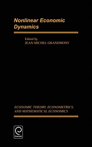 Nonlinear Economic Dynamics (Economic Theory, Econometrics, and Mathematical Economics)