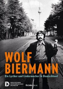 Wolf Biermann: Ein Lyriker und Liedermacher in Deutschland