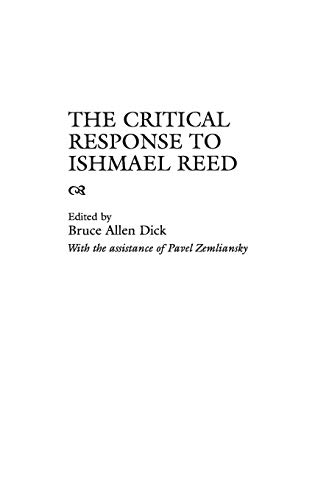 The Critical Response to Ishmael Reed (Critical Responses in Arts & Letters, Band 31)