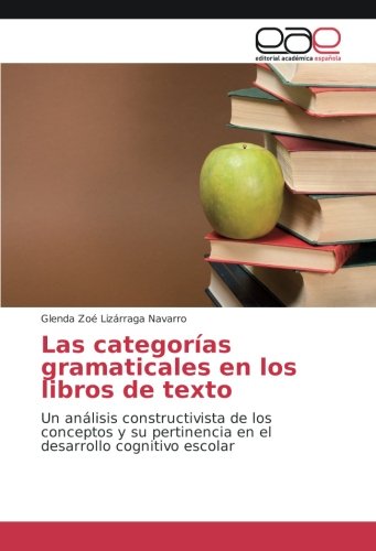 Las categorías gramaticales en los libros de texto: Un análisis constructivista de los conceptos y su pertinencia en el desarrollo cognitivo escolar