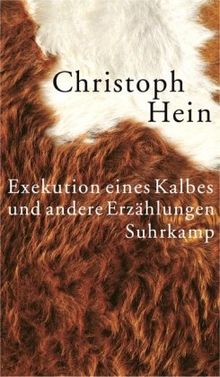 Exekution eines Kalbes und andere Erzählungen