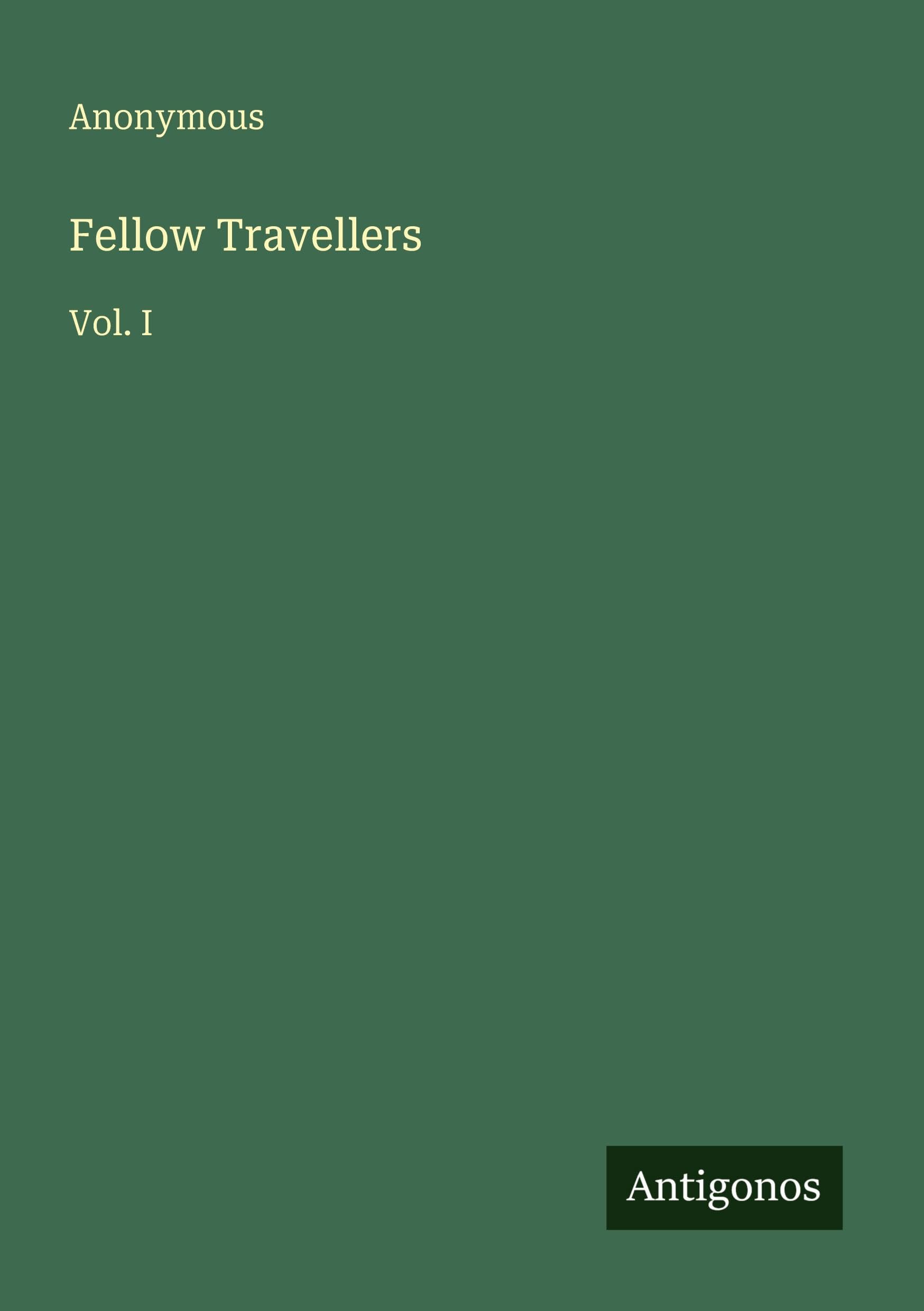 Fellow Travellers: Vol. I