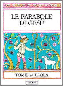 Le parabole di Gesù (Bibbia e liturgia per i più piccoli)