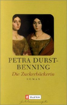 Die Zuckerbäckerin von Petra Durst-Benning | Buch | Zustand gut