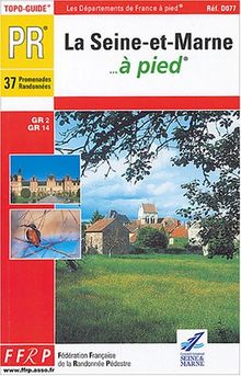 Seine-et-Marne a Pied (Topoguides)