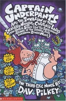 Captain Underpants and the Invasion of the Incredibly Naught: Bk. 3