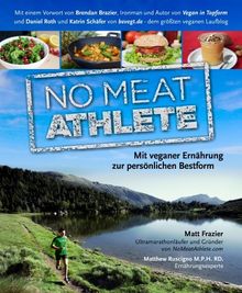 No Meat Athlete: mit veganer Ernährung zur persönlichen Bestform