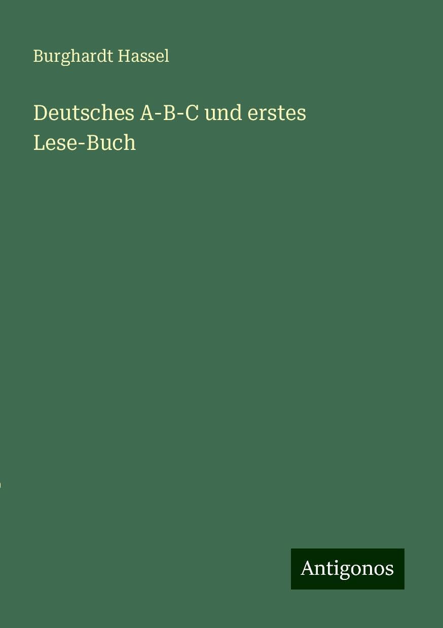 Deutsches A-B-C und erstes Lese-Buch