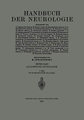 Handbuch der Neurologie: Erster Band: Allgemeine Neurologie (Monographien aus dem Gesamtgebiete der Neurologie und Psychiatrie)