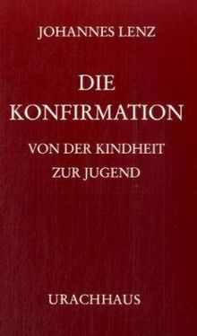 Die Konfirmation: Von der Kindheit zur Jugend