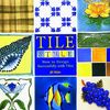Tile Style: How to Design Successfully with Tiles