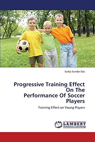 Progressive Training Effect On The Performance Of Soccer Players: Training Effect on Young Players