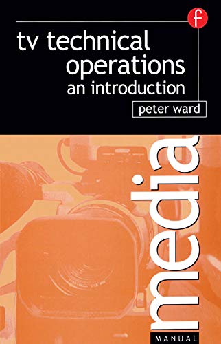 Peter Ward Tv Technical Operations, An Introduction (Media Manuals)