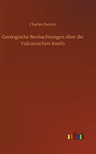 Geologische Beobachtungen über die Vulcanischen Inseln