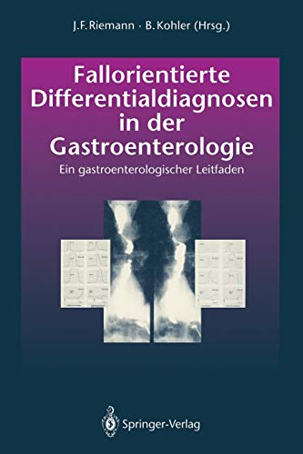 Fallorientierte Differentialdiagnosen in der Gastroenterologie: Ein gastroenterologischer Leitfaden