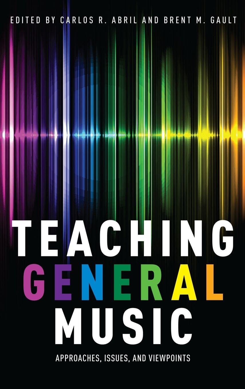 Teaching General Music: Approaches, Issues, and Viewpoints