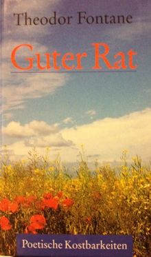 Guter Rat: Poetische Kostbarkeiten